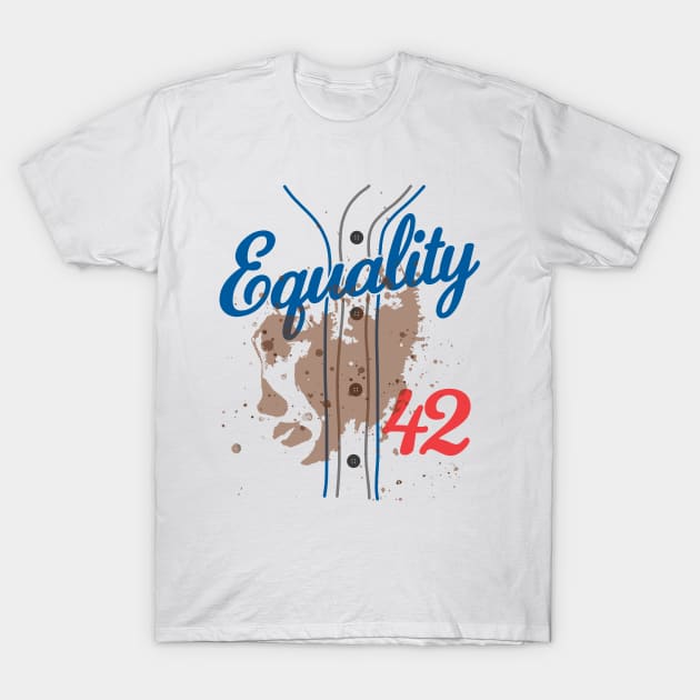 Equality #42 Baseball Number 42 Jersey End Racism T-Shirt by TeeCreations